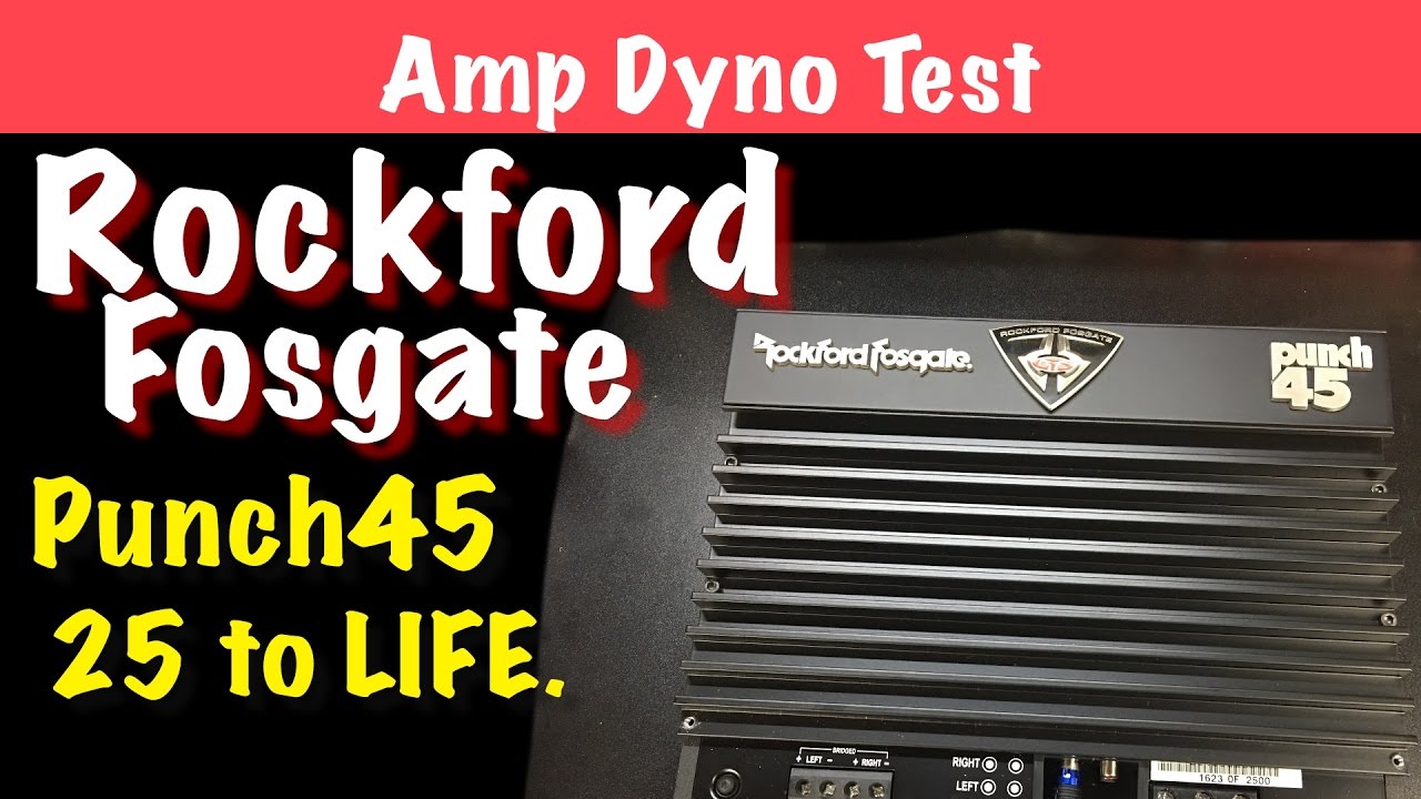 Rockford Fosgate Punch45 25 to LIFE. Amp Dyno Test