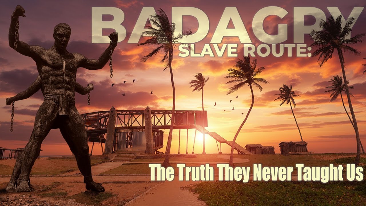 BADAGRY SLAVE ROUTE: THE TRUTH THEY NEVER TAUGHT US