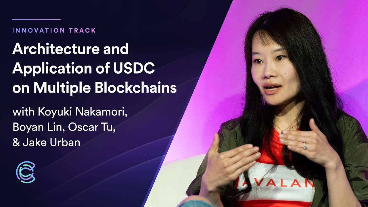 Architecture and Application of USDC on Multiple Blockchains - Converge22