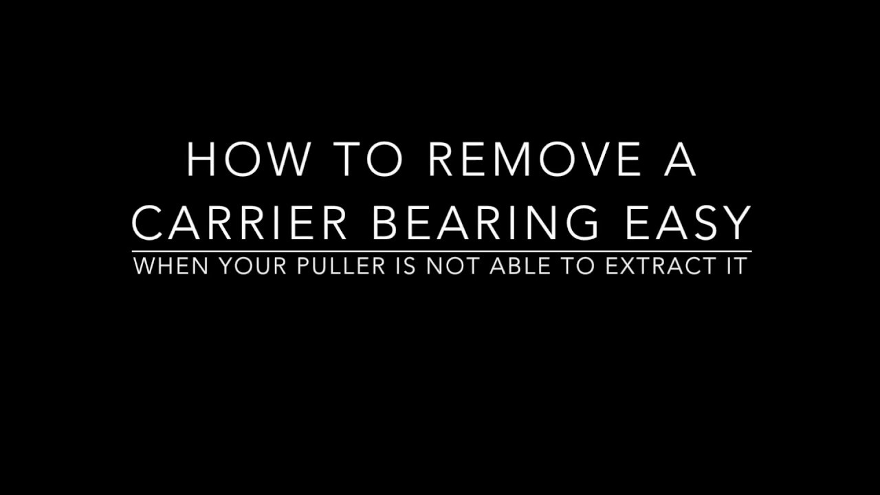 How to change a carrier bearing without a puller or if it is hard to remove