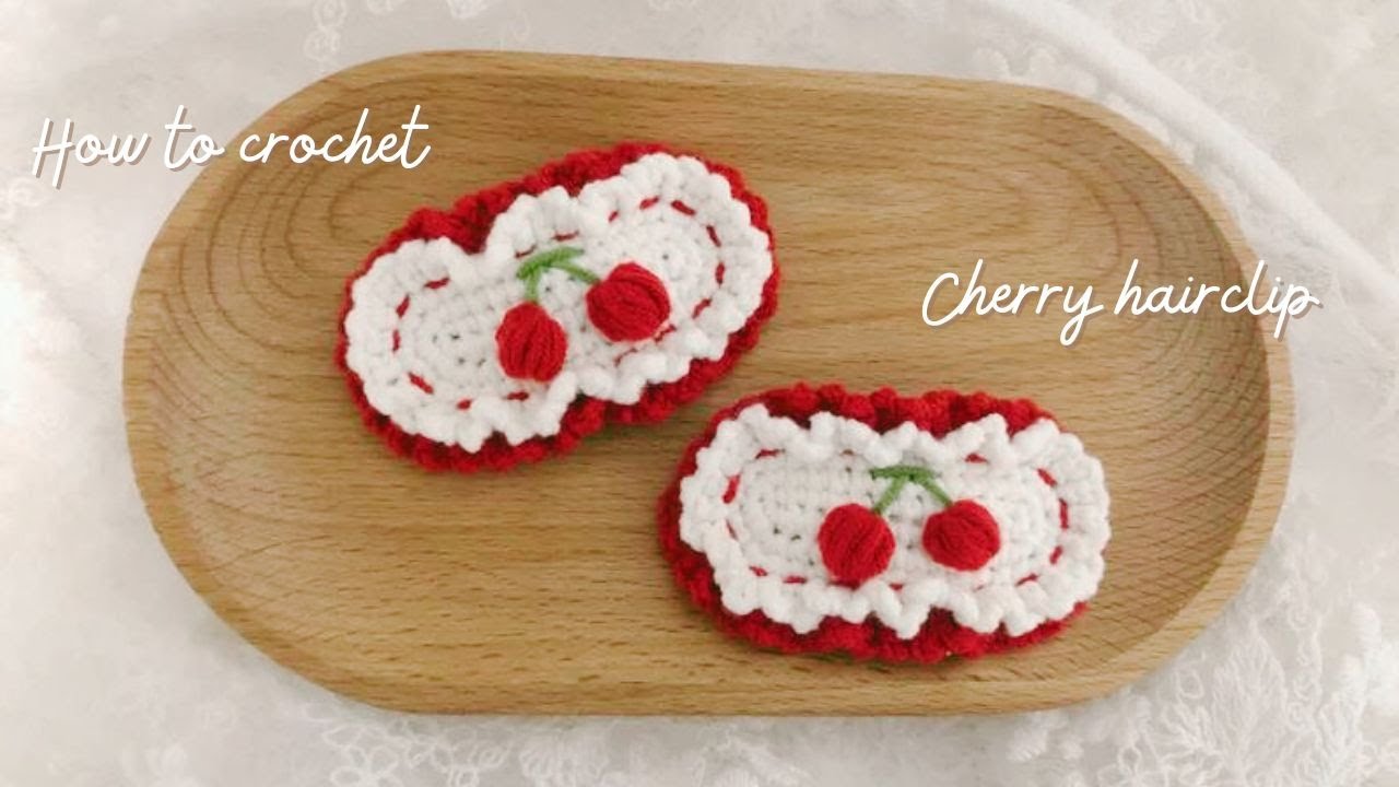 How to Crochet a Cute Cherry Hair Clip 🍒 | Beginner-Friendly Tutorial, Easy Step-by-Step Guide