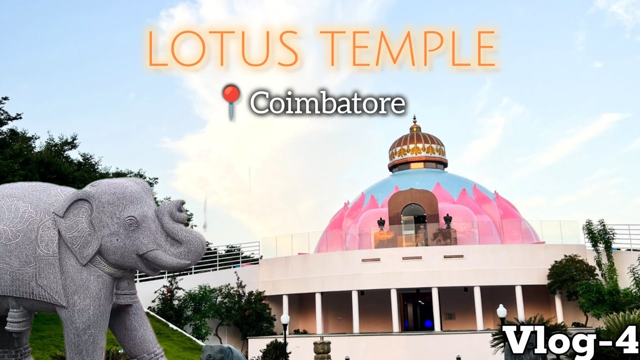 Must Visit Lotus Temple in Coimbatore | Calm & Beautiful Place | Tamil Nadu Travel Vlog
