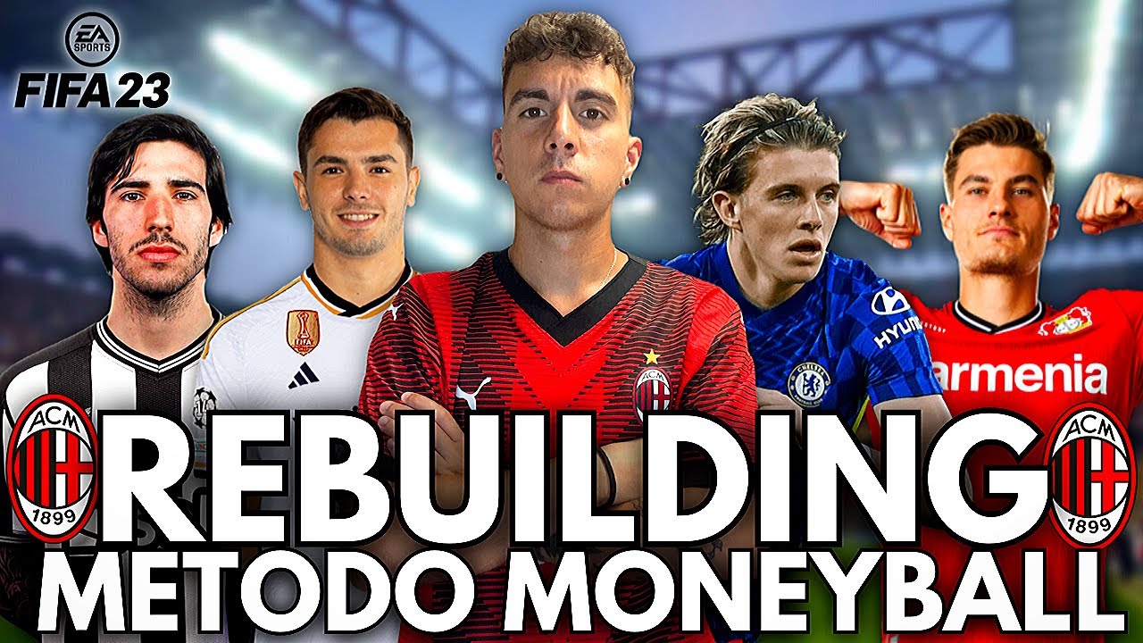 RICOSTRUIAMO il MILAN con il METODO MONEYBALL‼️Rebuilding Fifa 23