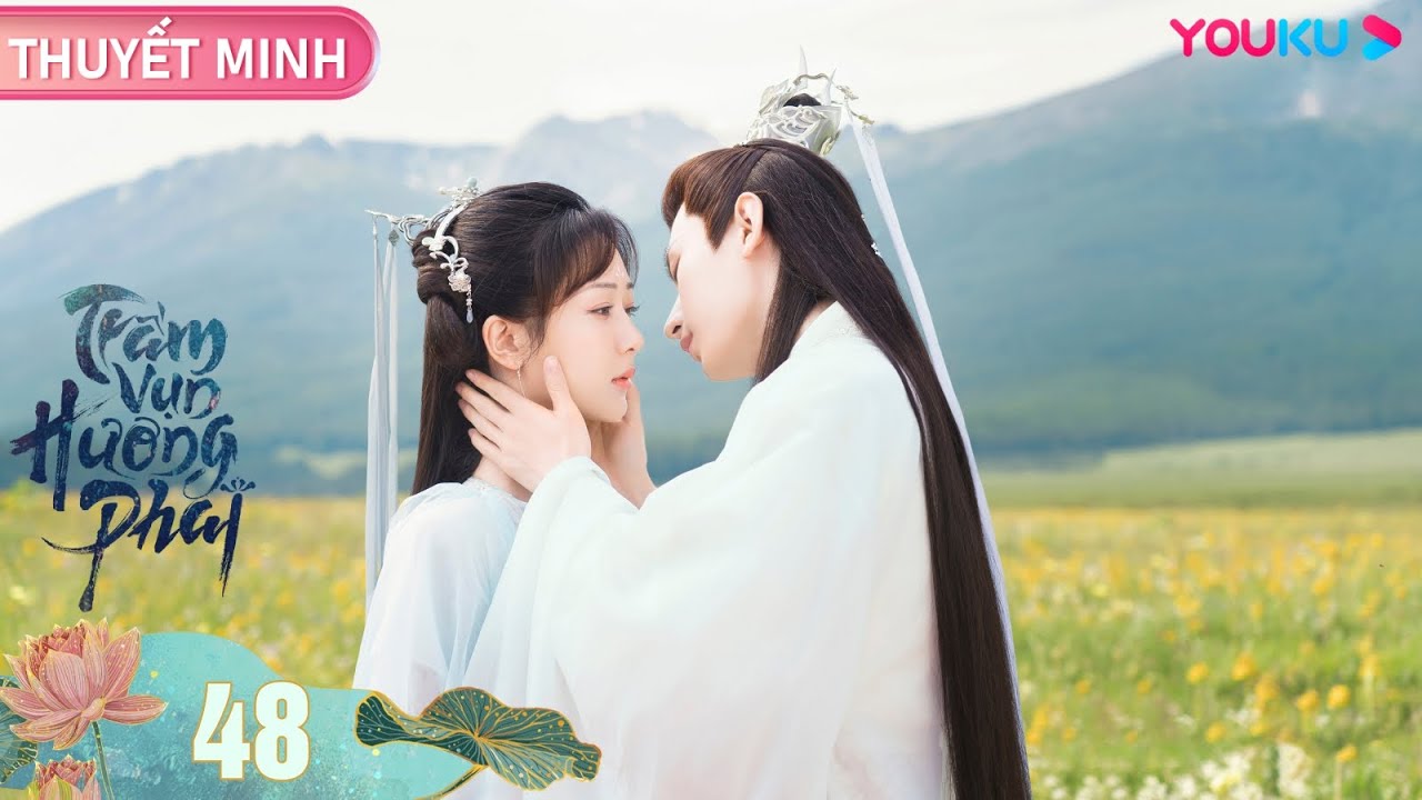 [THUYẾT MINH] Trầm Vụn Hương Phai | Tập 48 | Phim Cổ Trang Tiên Hiệp | Dương Tử/Thành Nghị | YOUKU