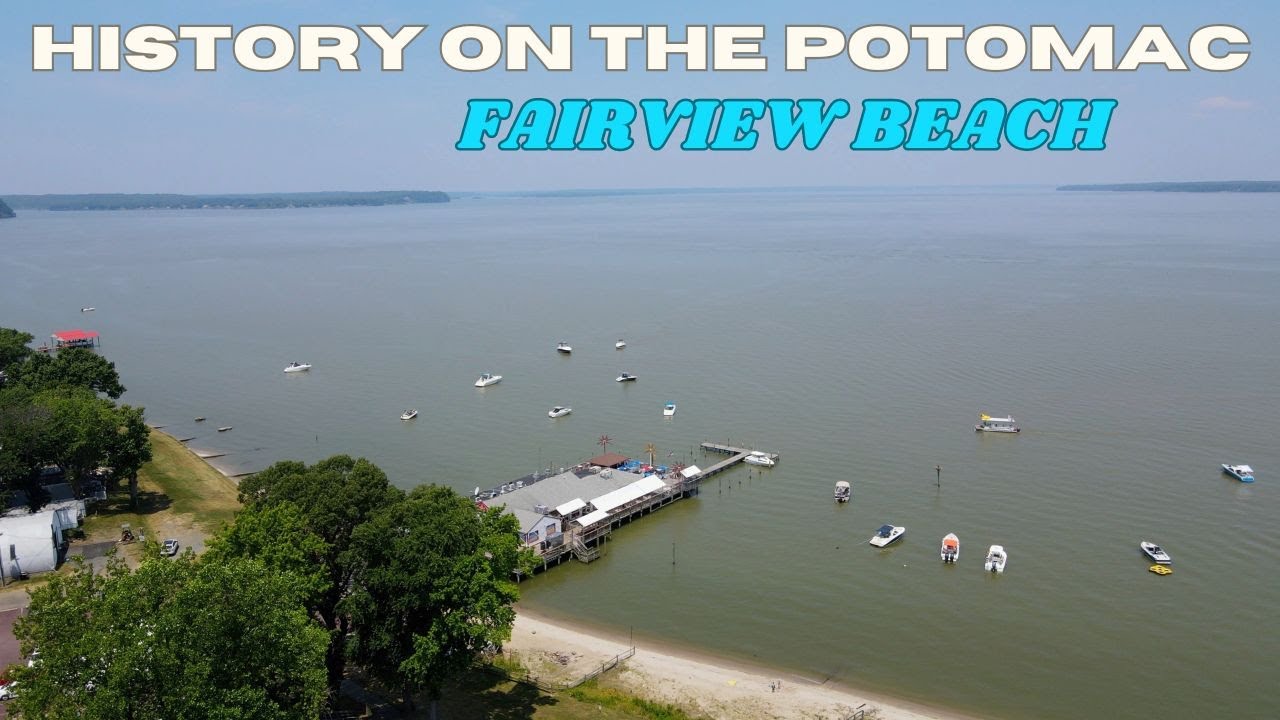 HISTORY ON THE POTOMAC: Fairview Beach
