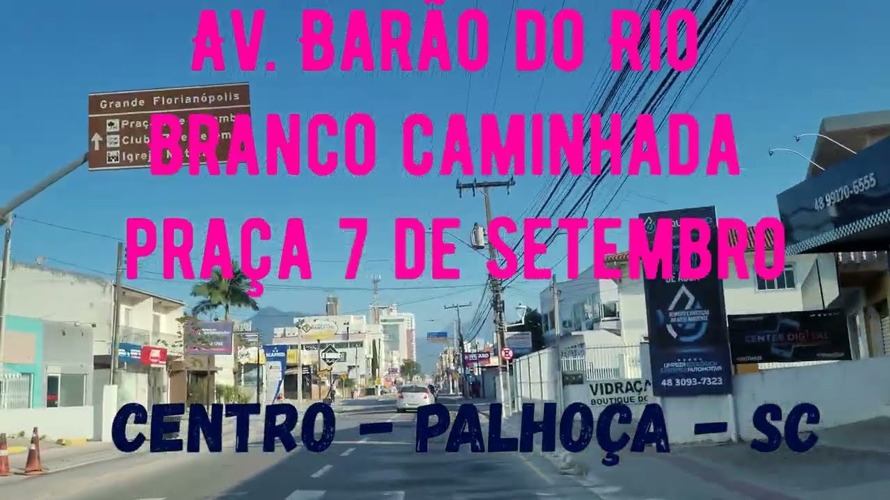 AV. Barão do rio branco e praça 7 de setembro, centro da palhoça - SC