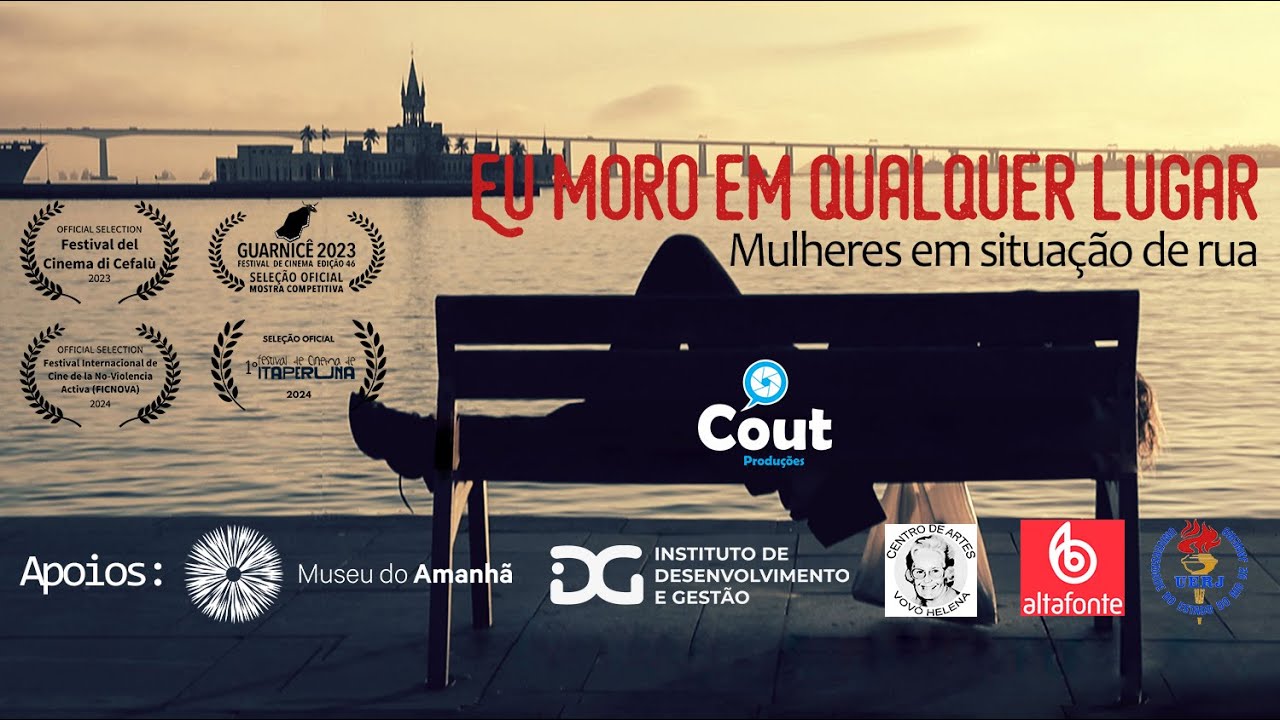 Filme EU MORO EM QUALQUER LUGAR (Mulheres em situação de rua)
