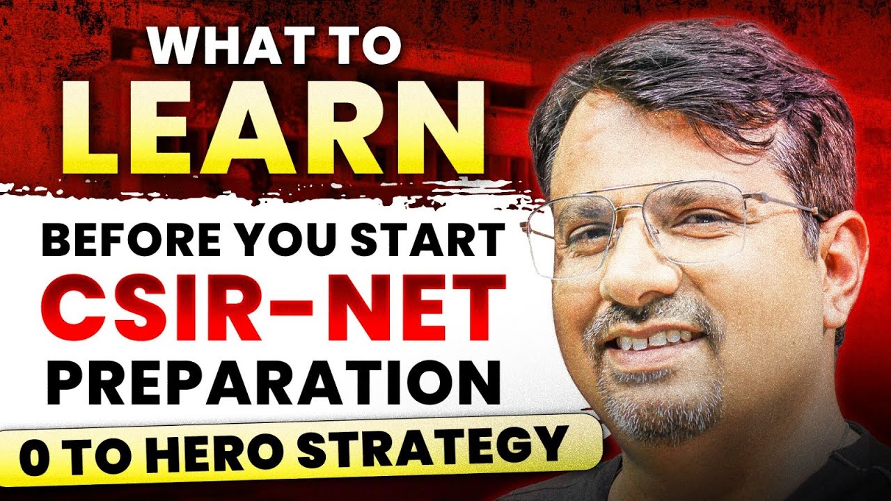CSIR NET Dec. 2025 | What To Learn Before You Start Preparation | 0 To Hero Strategy&nbsp;By GP Sir