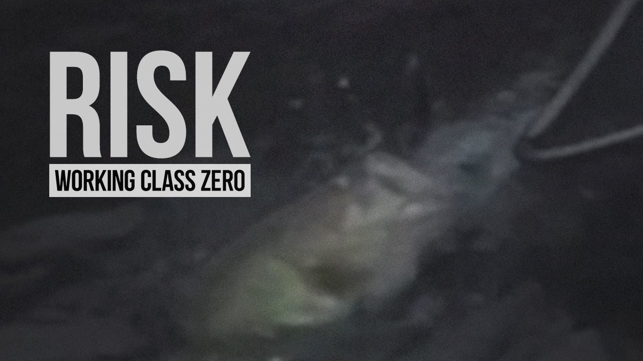 Working Class Zero: Risk