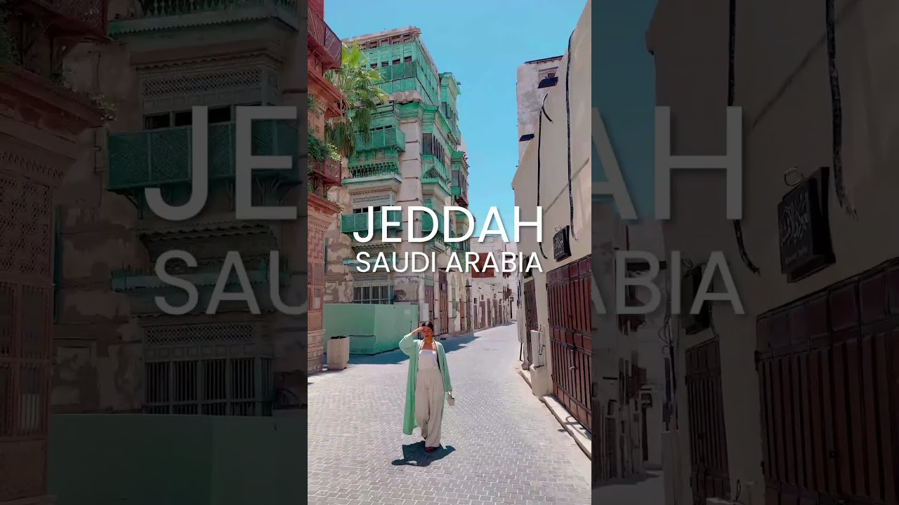 The Beauty of Jeddah, Saudi Arabia
