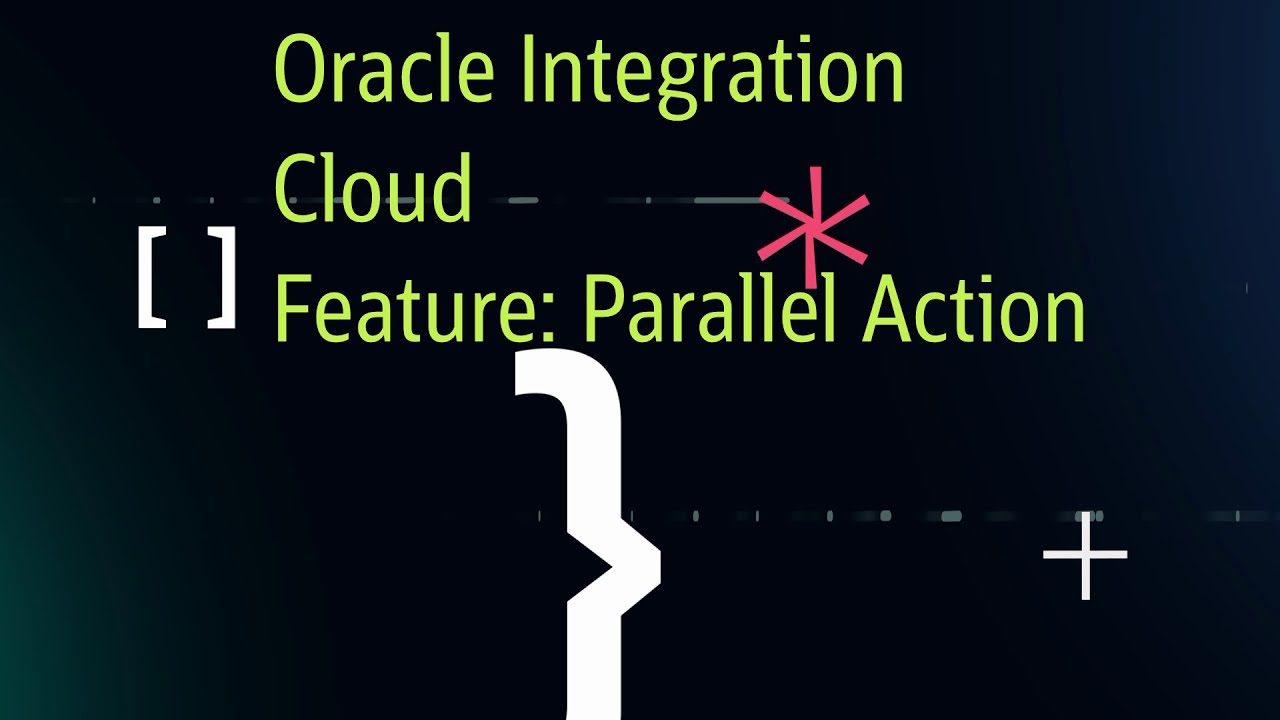 Oracle Integration Cloud — Функция — Параллельные действия