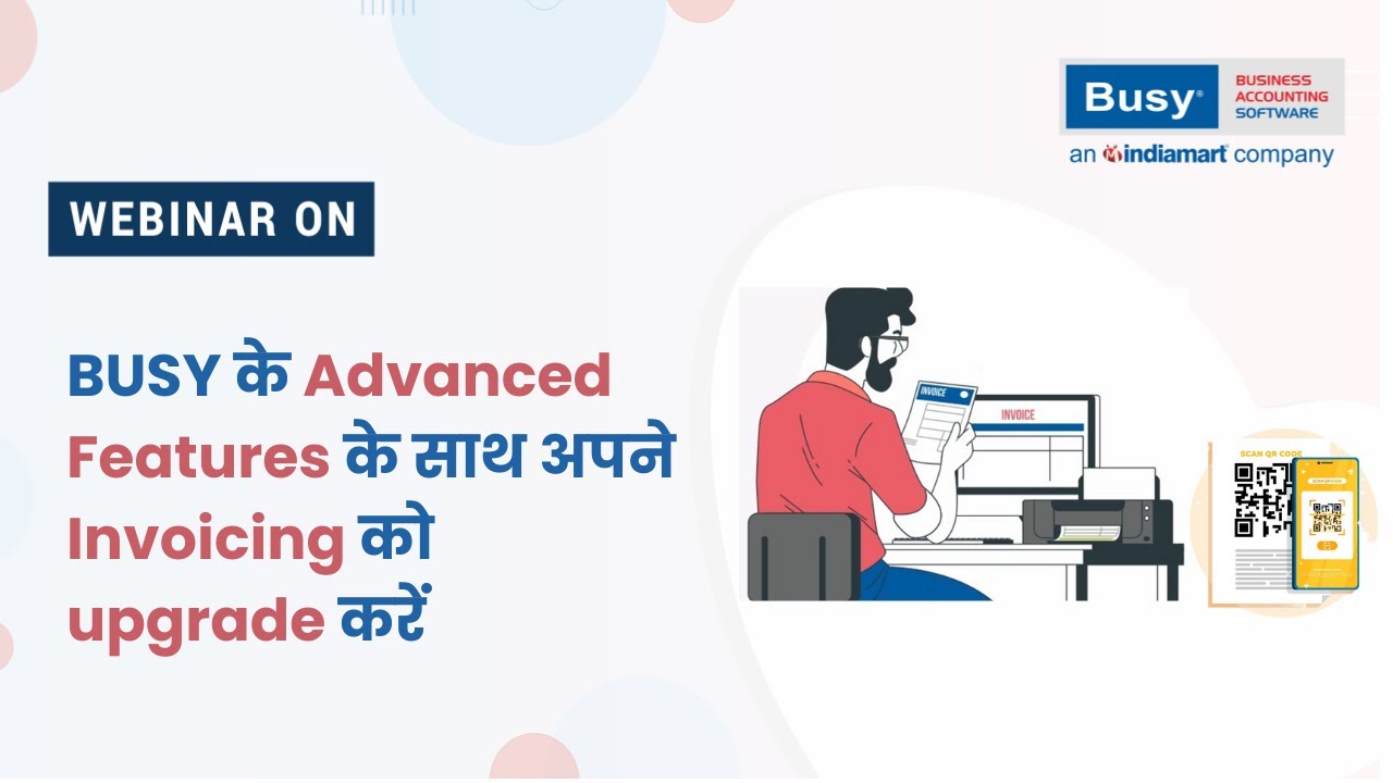 BUSY के Advanced Features के साथ अपने Invoicing को upgrade करें (Hindi) | BUSY