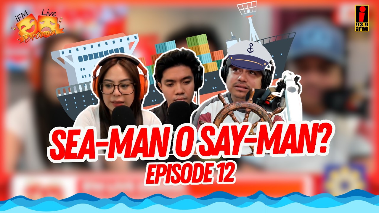 iFM LIVE DRAMA #12: “Sea-Man o Say-Man?” Ang Storya ni Henry