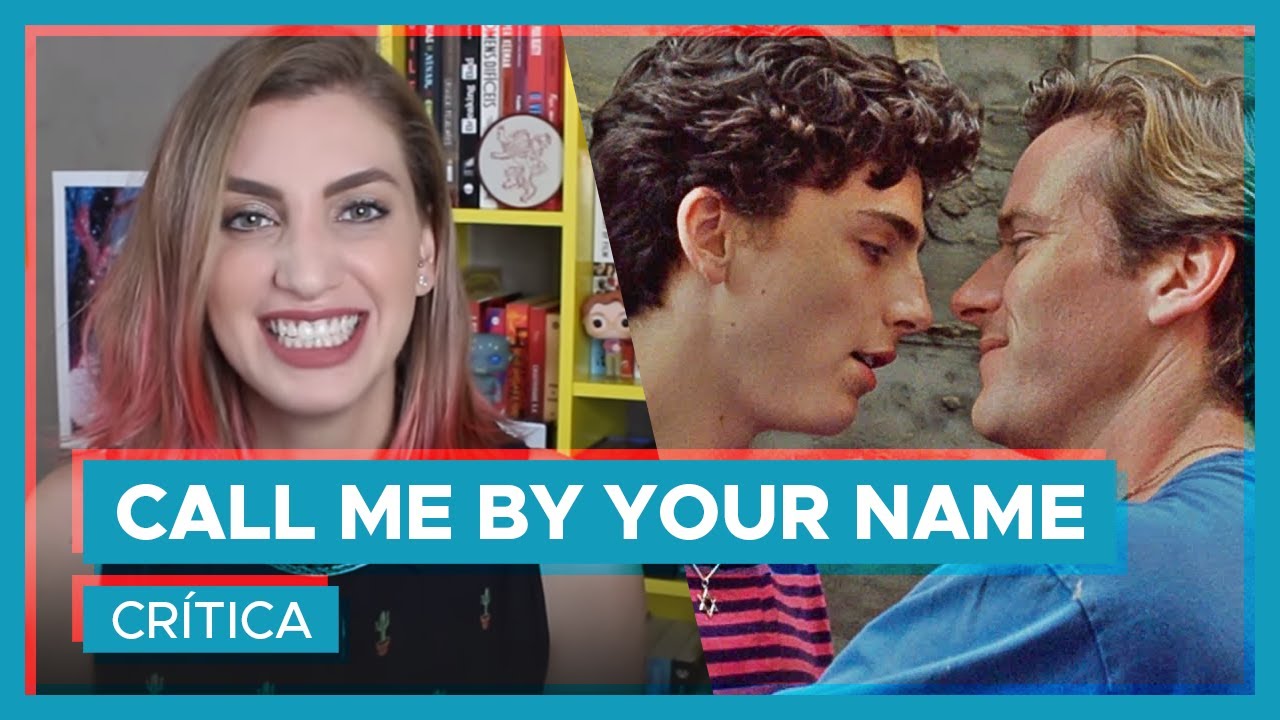 ME CHAME PELO SEU NOME é uma obra-prima? | Crítica 🍑 #Oscar2018