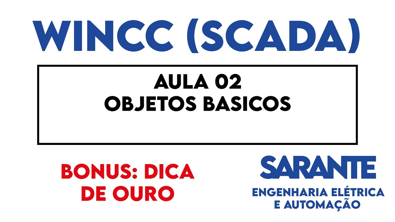 OBJETOS BASICOS + DICA DE OURO PARA WINCC SIEMENS - TIA PORTAL - AULA 02