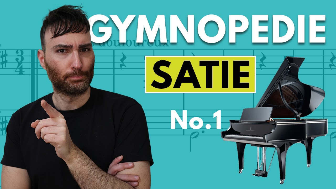 Gymnopedie No.1 Satie | Spiegazione e Interpretazione