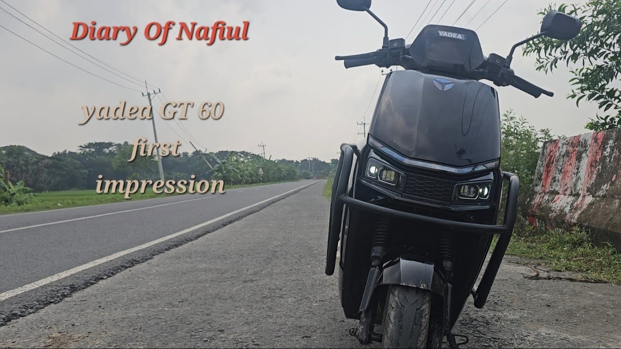 #Yadea GT60 first impression 