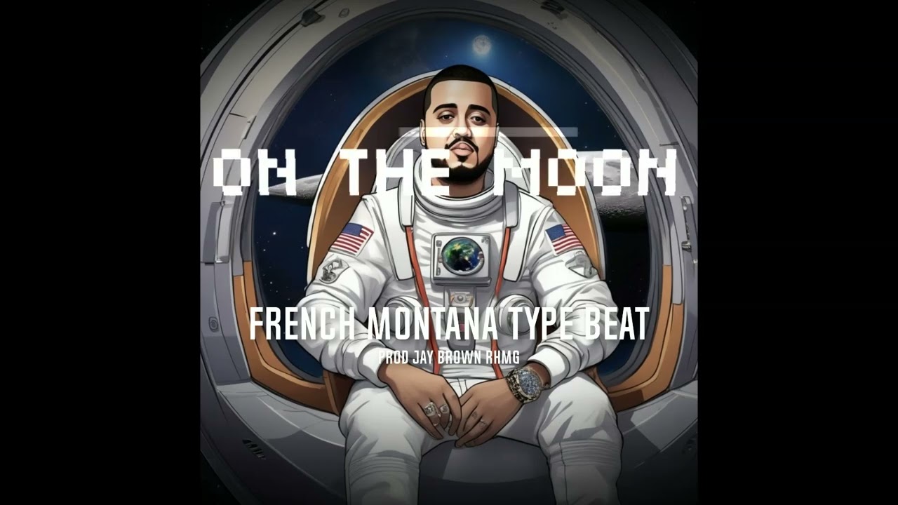 French Montana - On The Moon Type Beat (Jay Brown RHMG)