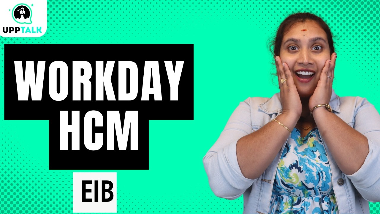 Workday HCM EIB | Онлайн-обучение Workday HCM | Онлайн-урок по Workday HCM | Workday HCM | UppTalk