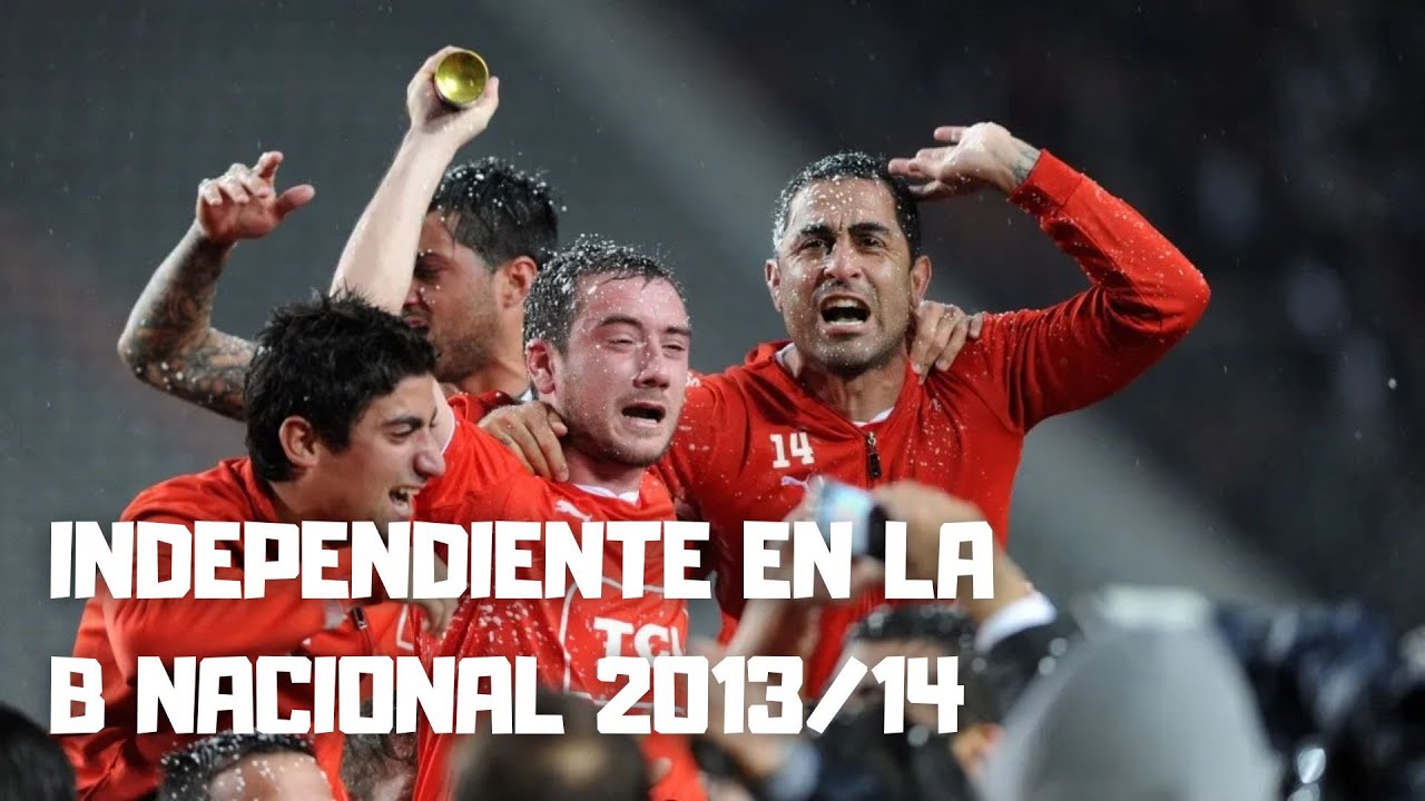 LA TEMPORADA DE INDEPENDIENTE EN LA B NACIONAL 2013/14