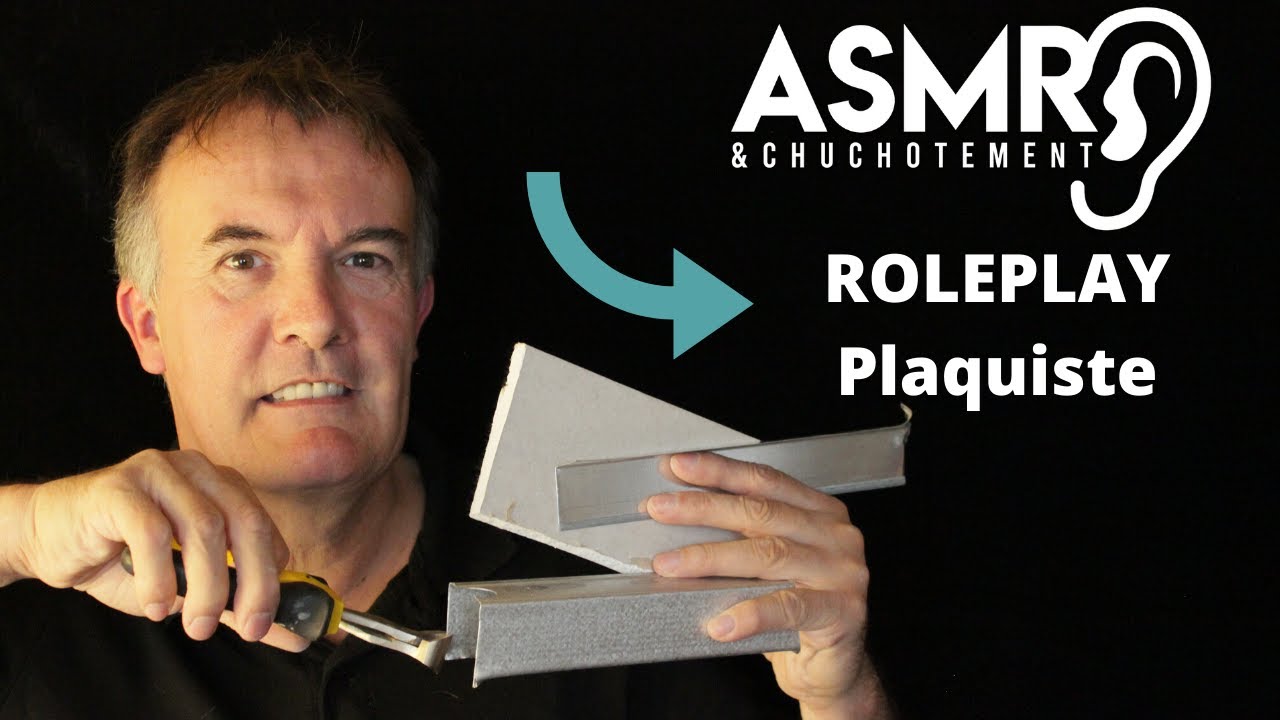 ASMR Roleplay chantier -  Le Plaquiste
