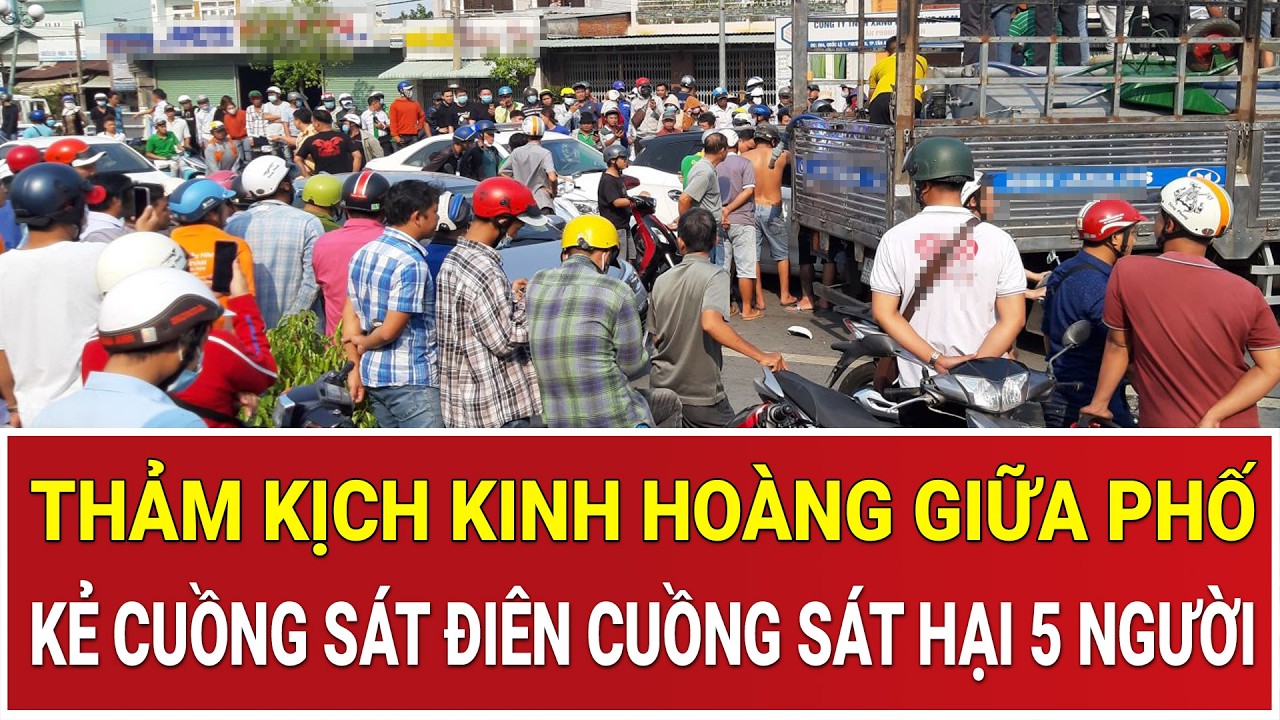 Bản tin trưa 25/2: Thảm kịch kinh hoàng giữa phố: 5 người chết thảm dưới lưỡi dao của kẻ cuồng sát