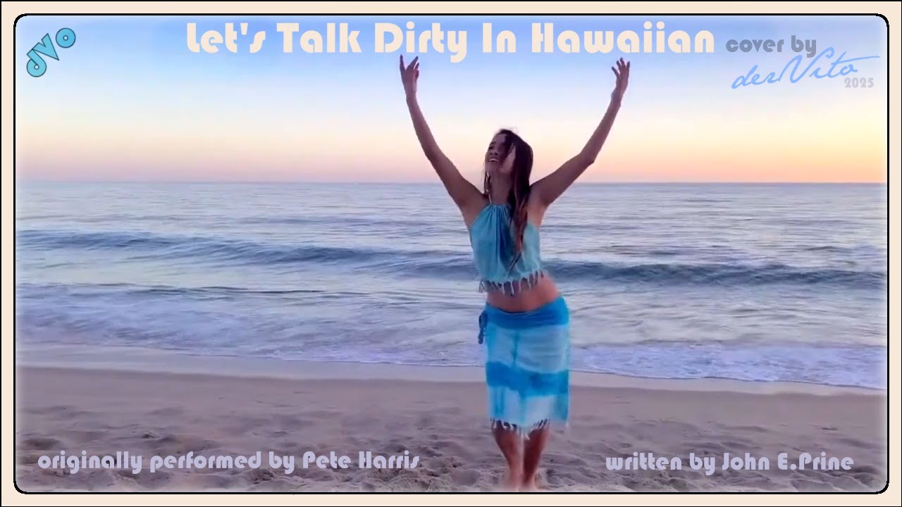 Let's Talk Dirty In Hawaiian ( Pete Harris & John Prine tribute ) - derVito
