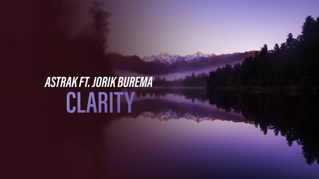 Astrak ft. Jorik Burema  - Clarity (Official Audio) [Copyright Free Music]