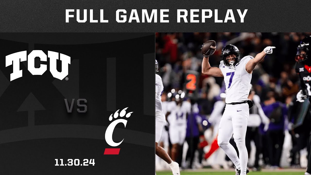 TCU vs. Cincinnati (11.30.24) Full Game Replay | Big 12 Football