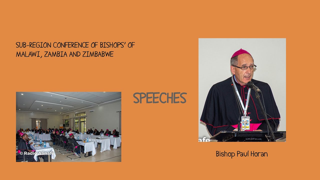 BISHOP PAUL HORAN'S SPEECH DURING THE OPENING SESSION OF A SUB-REGION CONFERENCE IN SALIMA