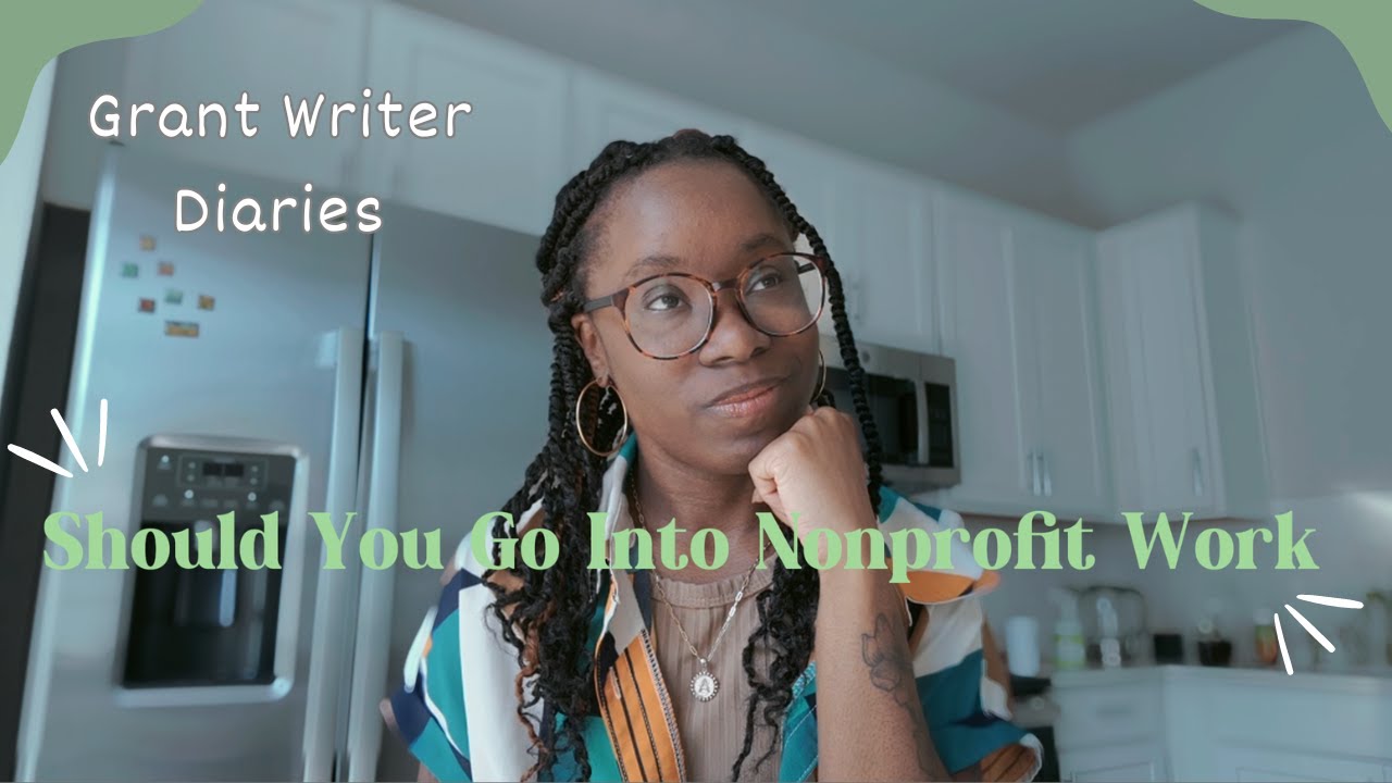 Grant Writer Diaries | So You Wanna Work in the Nonprofit Space