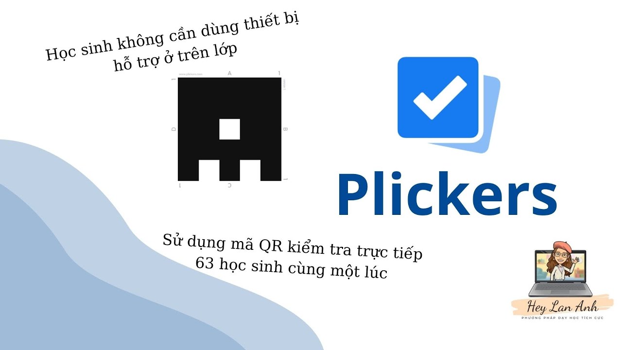 Hướng Dẫn Sử Dụng Plickers Dùng Mã QR Kiểm Tra Học Sinh Trực Tiếp Trên Lớp/ How To Use Plickers