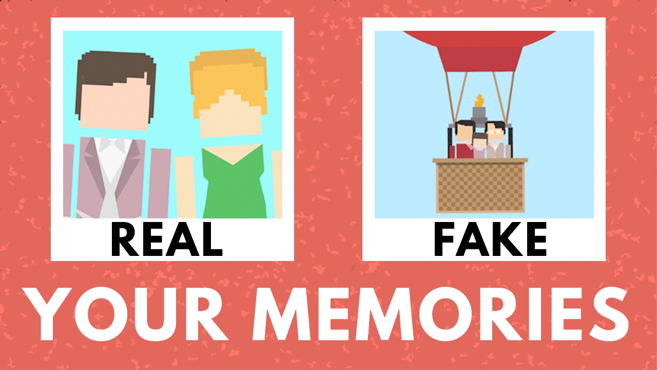Do You Know If Your Memories Are Real?