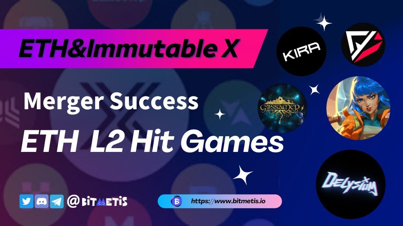 Merger success, ETH and L2 hit games | BitMetis Watchlist | Gamefi | ETH merge | Immutable X