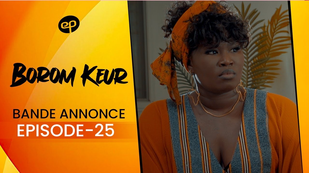 BOROM KEUR - Saison 1 - Episode 25 : Bande Annonce