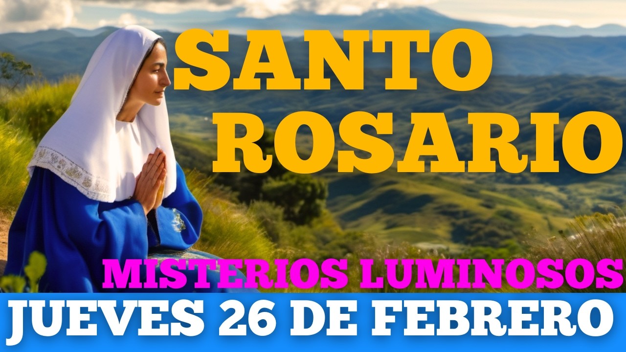 SANTO ROSARIO CORTO DE HOY (JUEVES 26 DE FEBRERO DE 2026) | ORACION DE HOY | ORACIONES CATÓLICAS