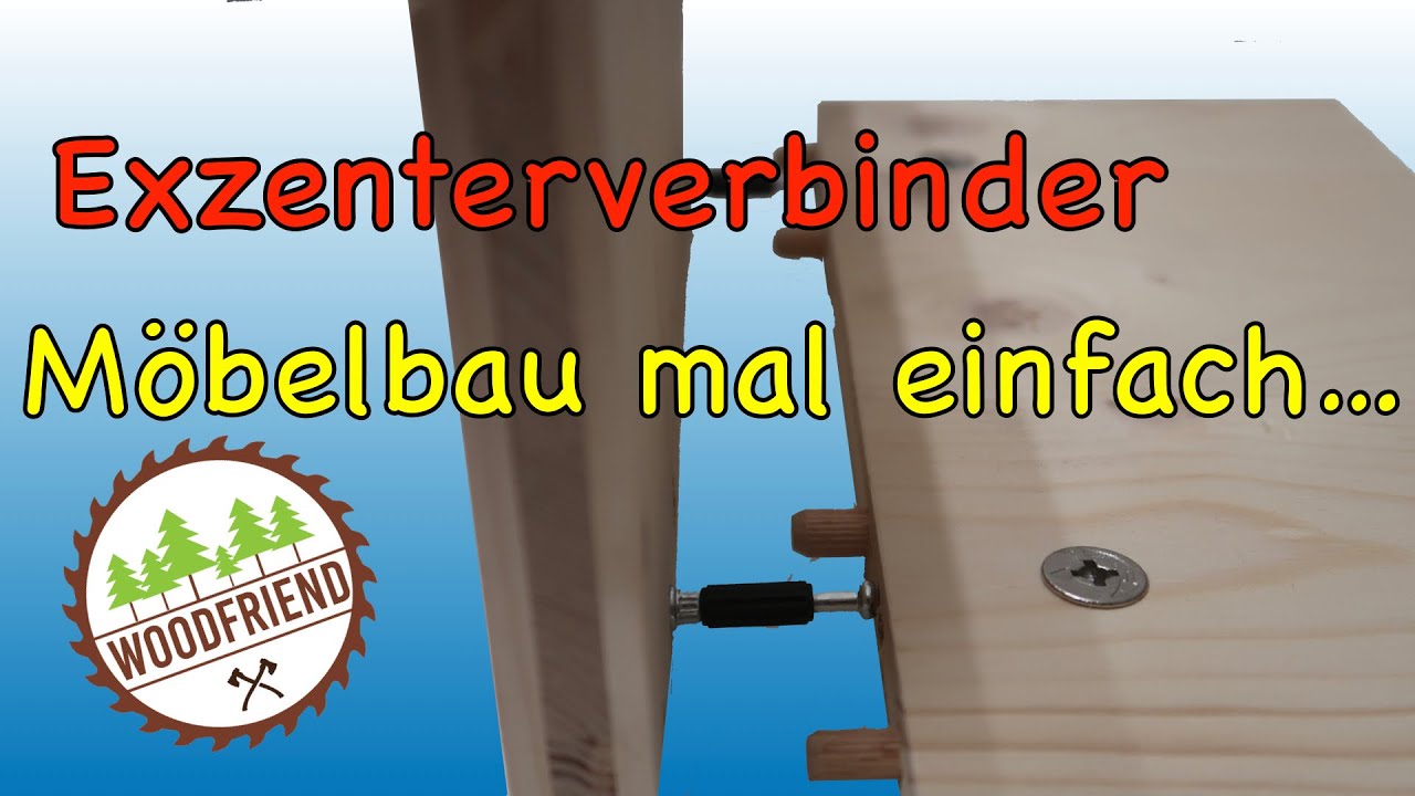 Möbelbau, so geht das mit den Exzenterverbinder