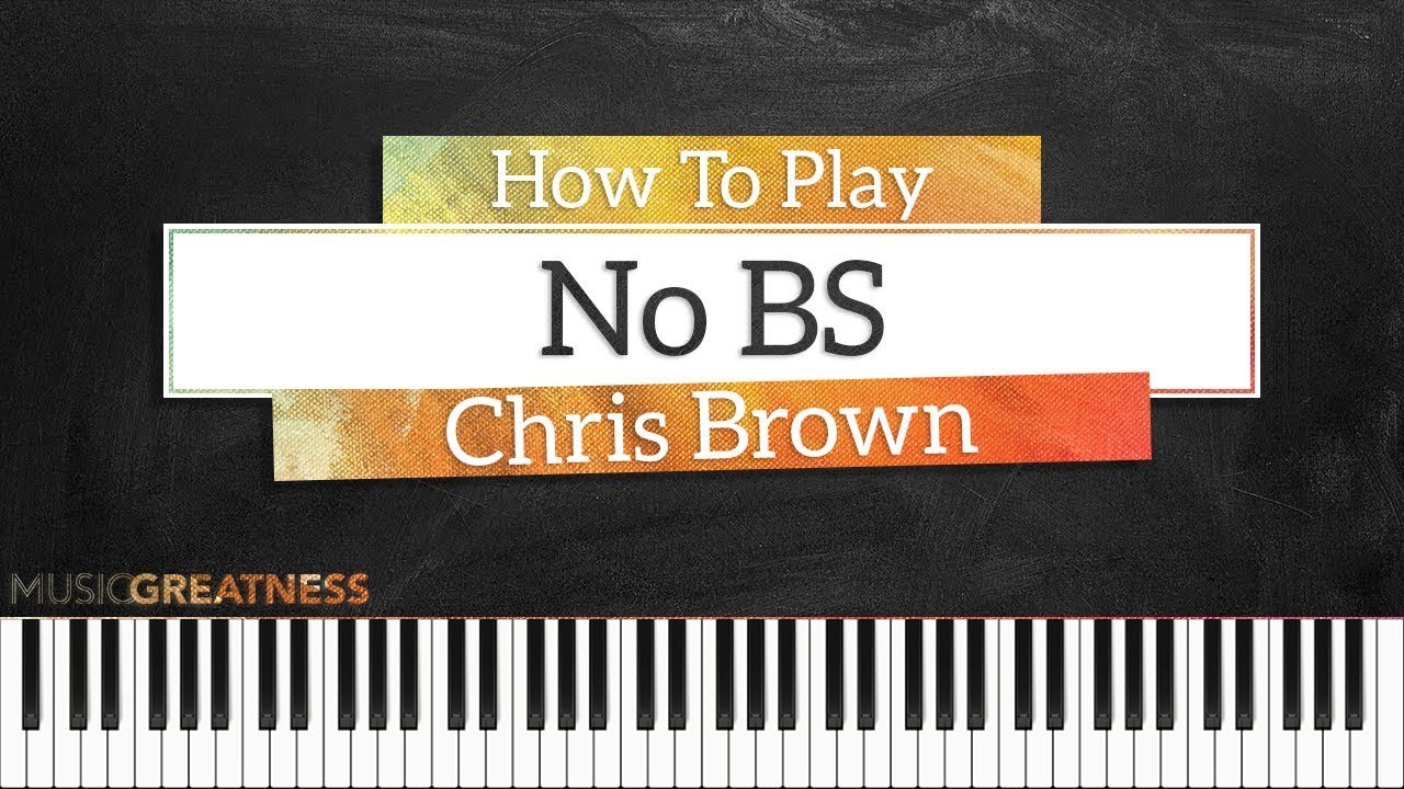 How To Play No BS By Chris Brown On Piano - Piano Tutorial (Free Tutorial)