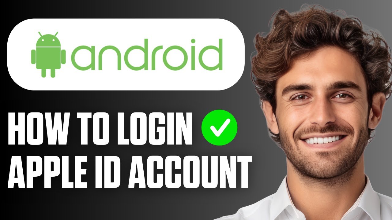 Как войти в учетную запись Apple ID на Android (краткое руководство 2026 г.)