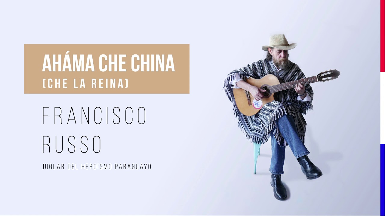 Francisco Russo - Aháma Che China (Che la Reina)  [Audio Oficial]