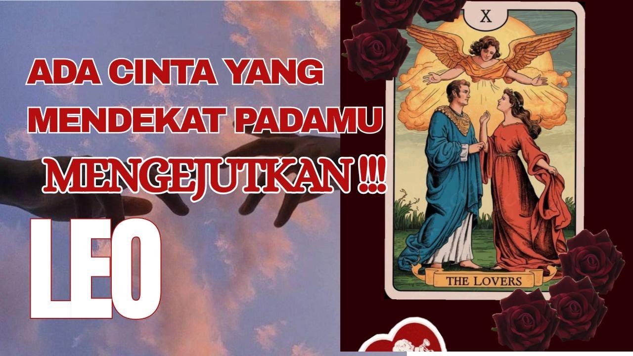 MENGEJUTKAN LEO !!! ADA CINTA YG MENDEKAT KE KAMU SAAT INI.