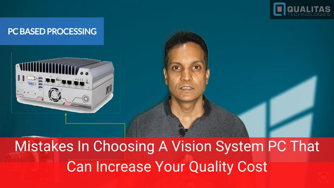 Industrial PC | Common Mistakes | Machine Vision Systems