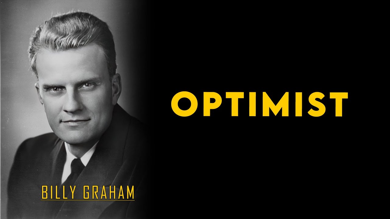 We, who are believers in Christ are Optimists | Billy Graham Sermon #BillyGraham #Jesus #Christ