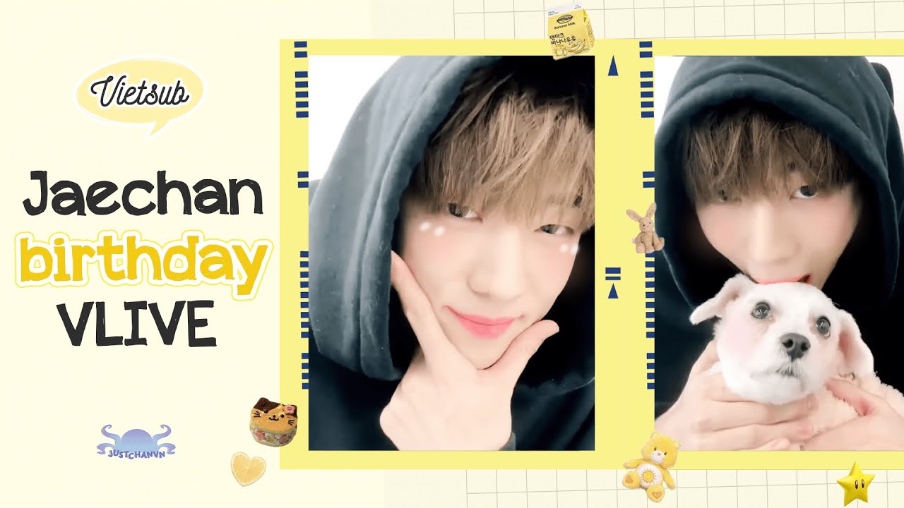 [VIETSUB] JAECHAN BIRTHDAY VLIVE