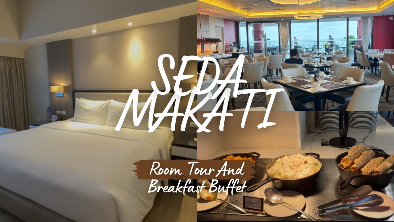 Seda Residences Makati Room Tour and Breakfast Buffet