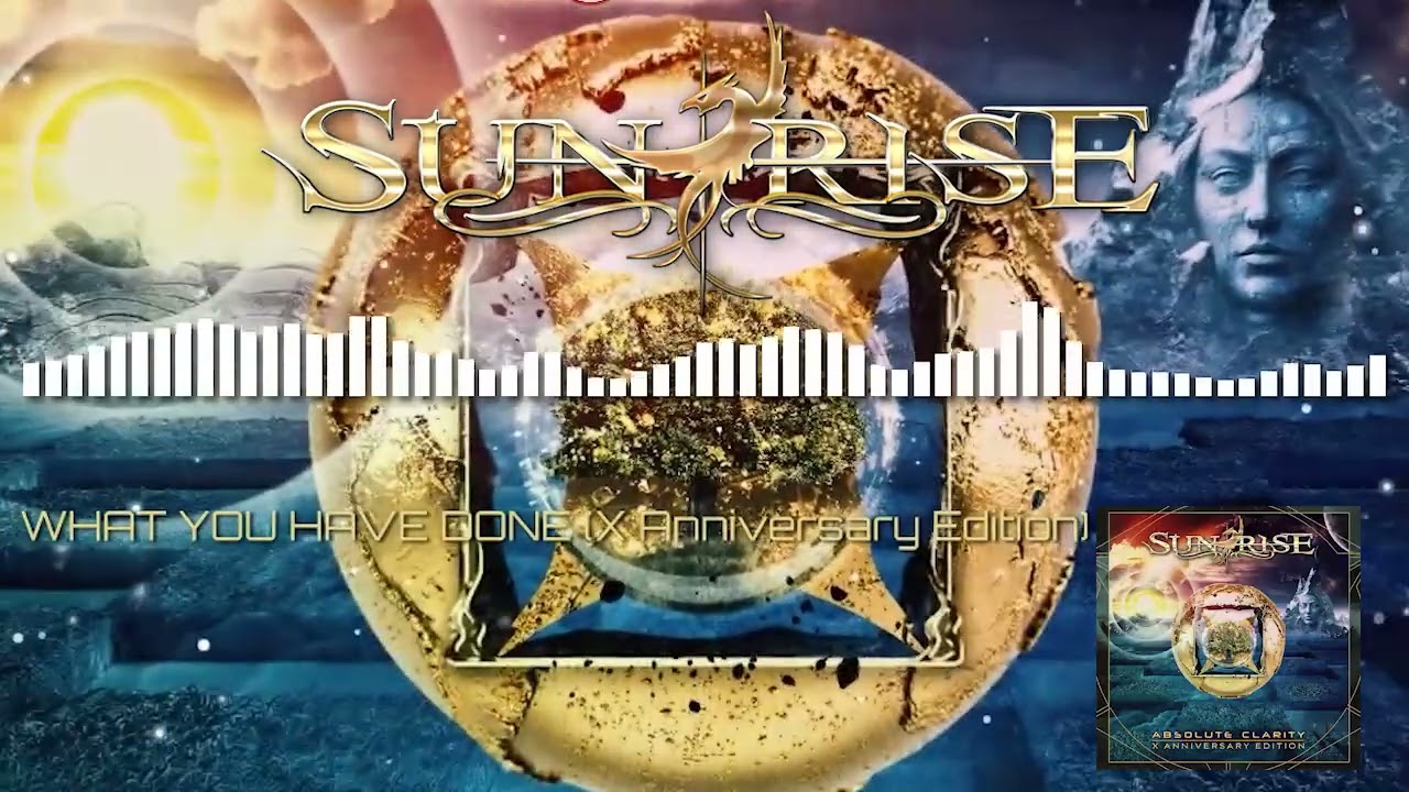 SUNRISE - What You Have Done (Single, 2025, Visualizer)