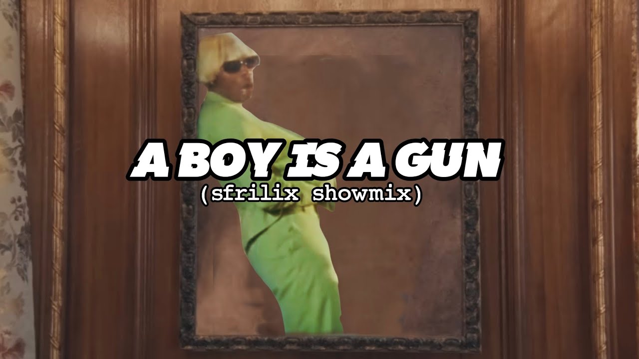 A Boy Is a Gun (sfrilix showmix)
