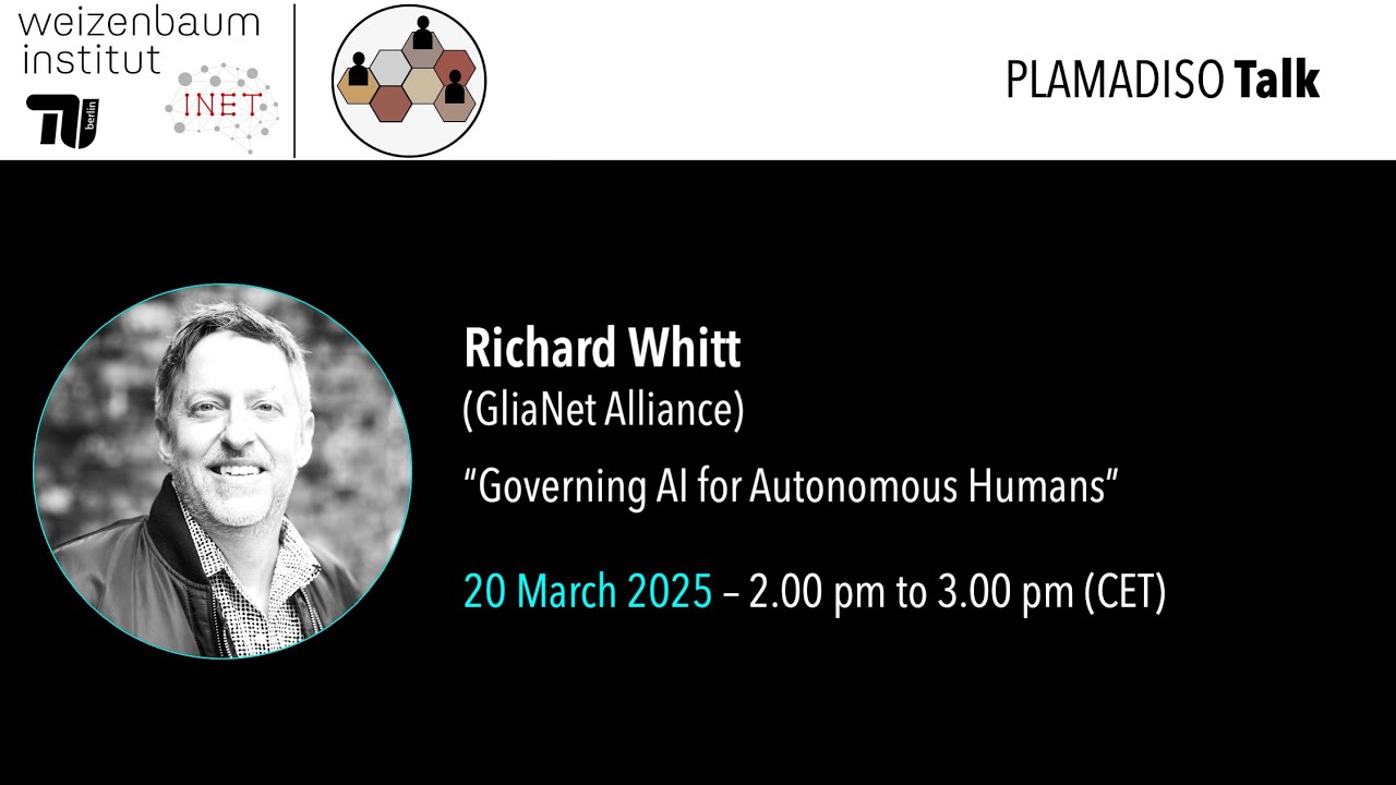 “Governing AI for Autonomous Humans”, Richard Whitt (GliaNet Alliance)