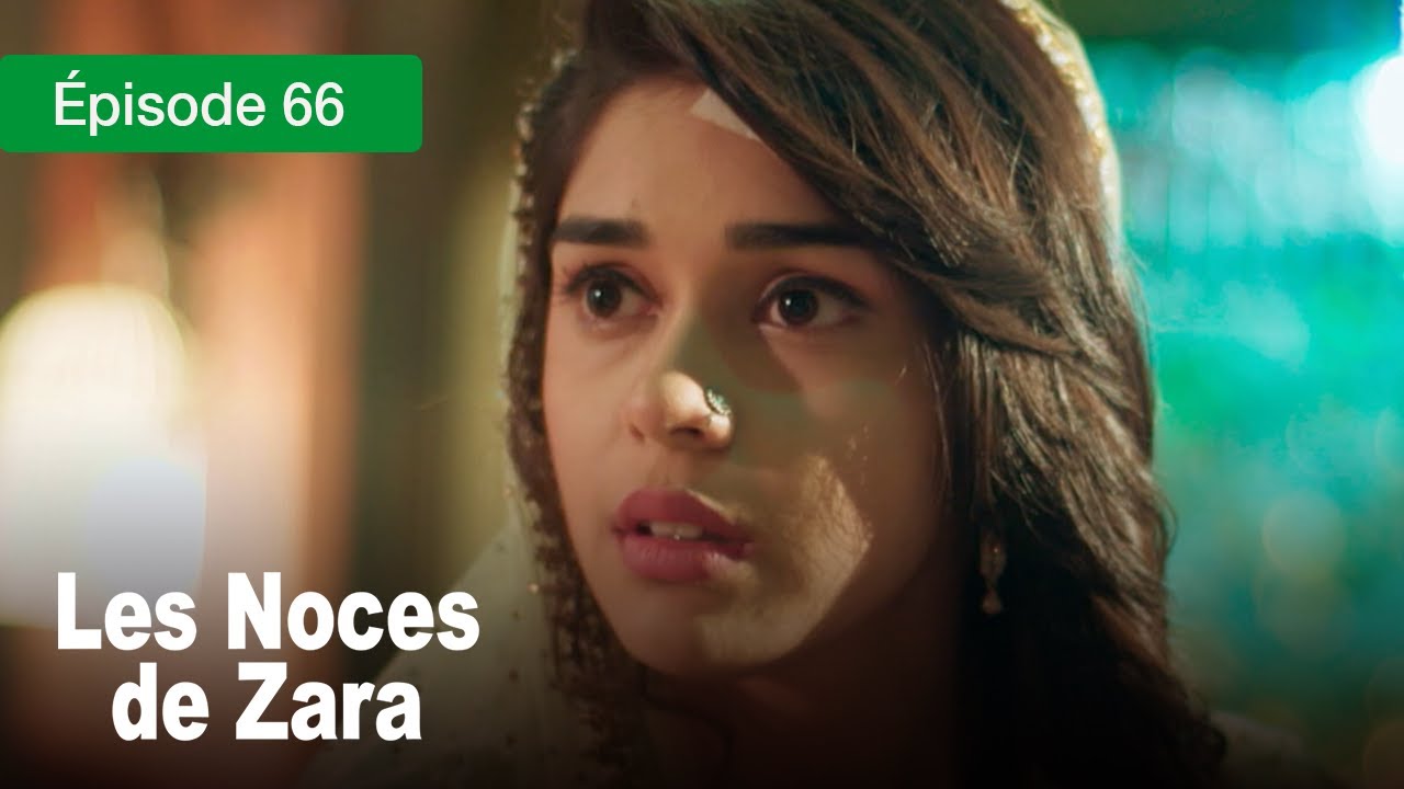 Les noces de Zara - Ep 66 - Un Mariage de larmes et de secrets - Série en français - HD