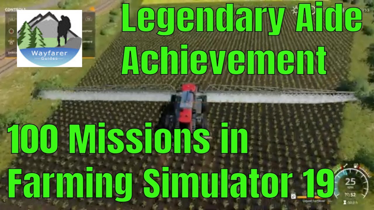 How To Complete 100 Missions in Farming Simulator 19 Legendary Aide Achievement